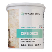 Краска Vincent Decor Cire Deco (ВИНСЕНТ СИРЕ ДЕКО) Декоративная лессирующая краска, 2.5 л.